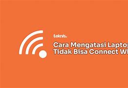 Laptop Hanya Bisa Connect Wifi Tertentu